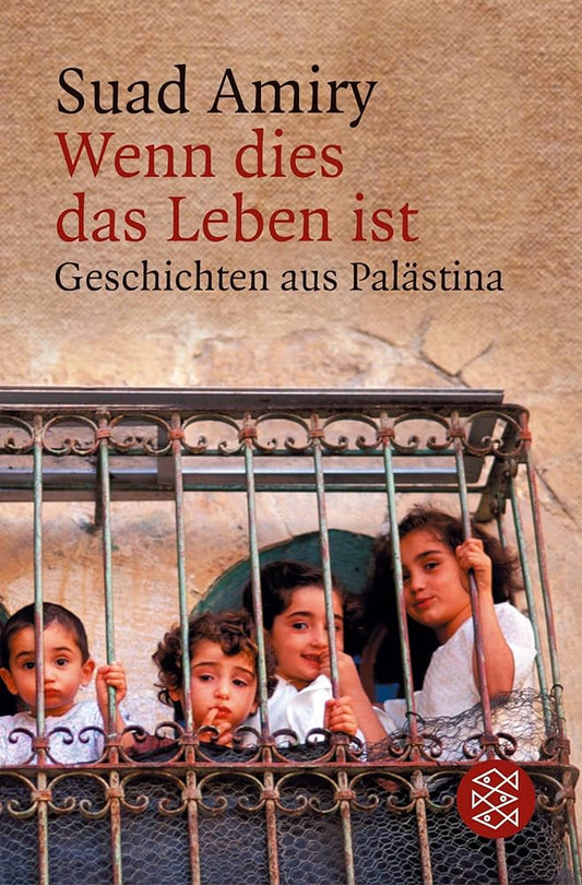 Wenn dies das Leben ist - Suad Amiry