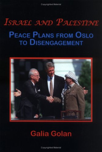 Israel and Palestine: Peace Plans from Oslo to Disengagement