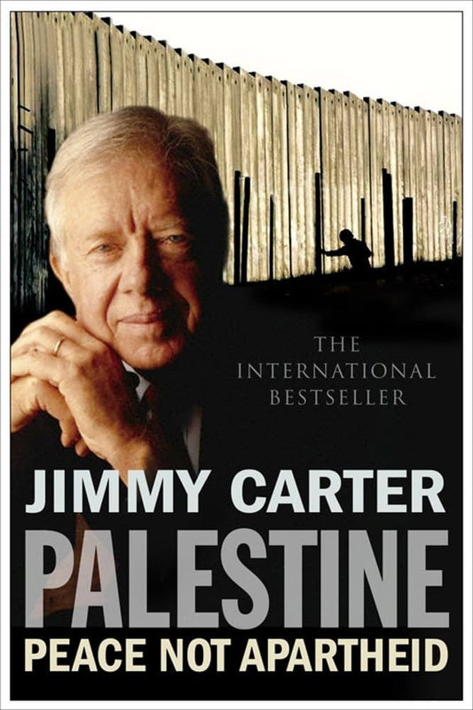Palestine Peace not Apartheid - Jimmy Carter